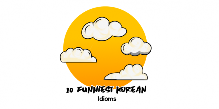 12 of the Funniest Korean Idioms - Fluent in Korean